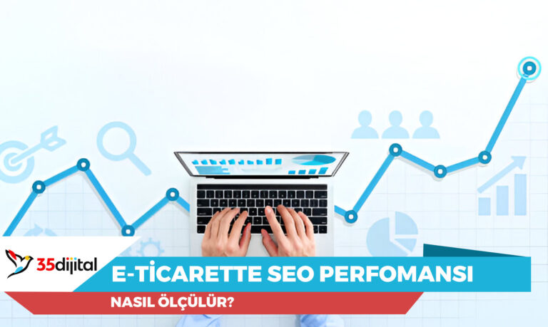 e ticaret seo performansi nasil olculur